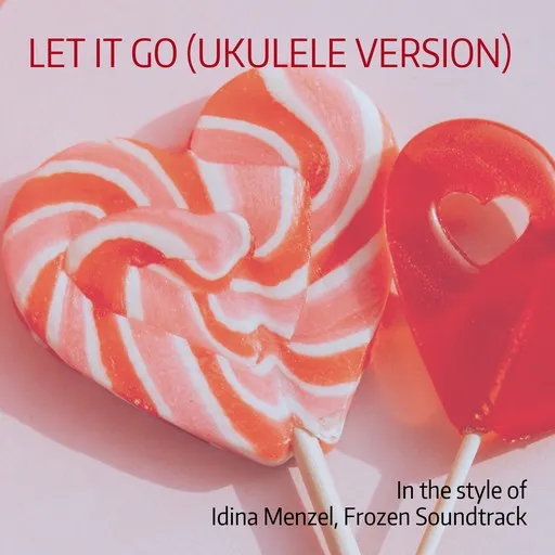 Let It Go (Ukulele Version) - Karaoke