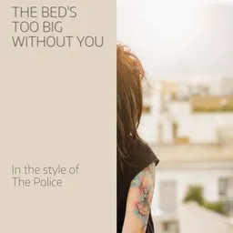 Cover art for The Bed's Too Big Without You - The Police karaoke version