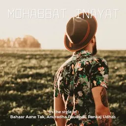 Cover art for Mohabbat Inayat - Anuradha Paudwal,Bahaar Aane Tak,Pankaj Udhas karaoke version