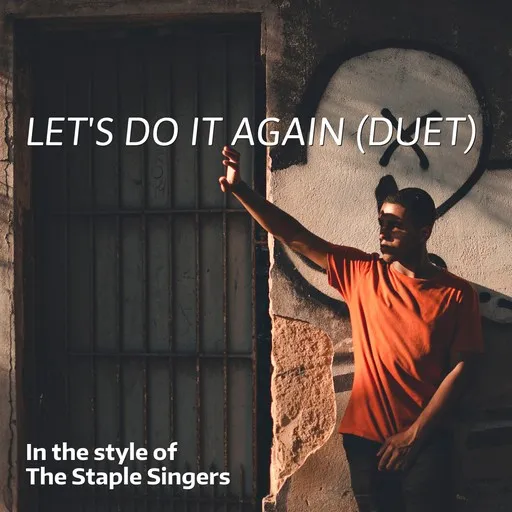 Karaoke Let's Do It Again (Duet) von The Staple Singers — mit Songtext mitsingen auf Singa