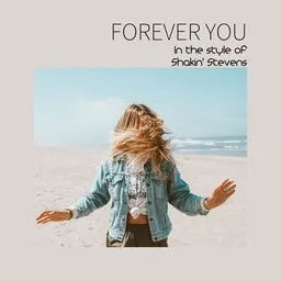 Cover art for Forever You - Shakin' Stevens karaoke version