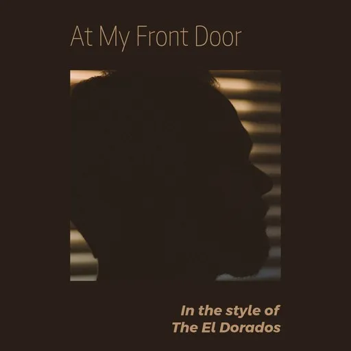 Karaoke At My Front Door von The El Dorados — mit Songtext mitsingen auf Singa