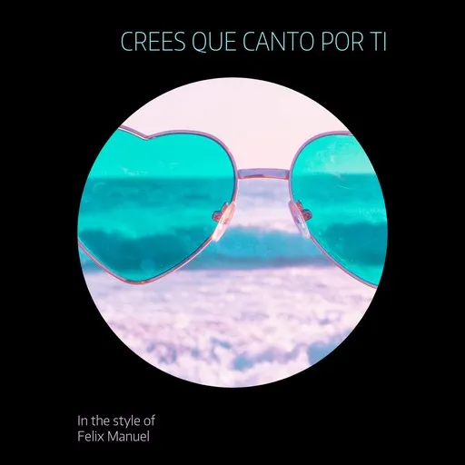 Karaoke Crees Que Canto Por Ti by Felix Manuel — sing along with lyrics on Singa