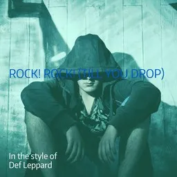 Titelbild für Rock! Rock! (Till You Drop) - Def Leppard Karaoke-Version