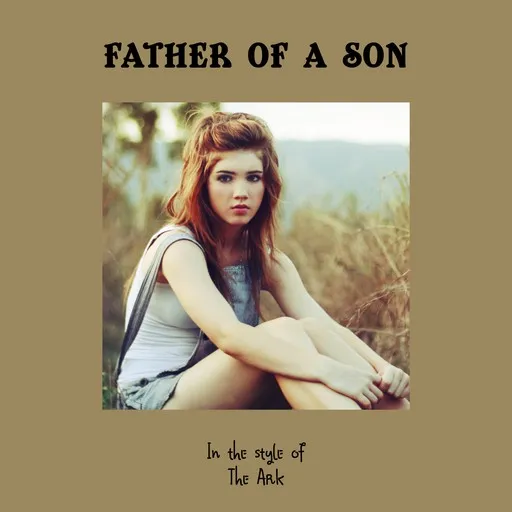 Karaoke Father of a Son av The Ark — sjung med på texten på Singa