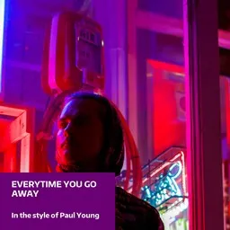 Cover art for Everytime You Go Away - Paul Young karaoke version