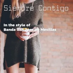 Titelbild für Siempre Contigo - Banda San Jose De Mesillas Karaoke-Version