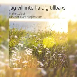 Cover art for Jag vill inte ha dig tillbaks - Clara Klingenström,Lancelot karaoke version