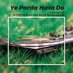 Omslagsbild för Ye Parda Hata Do - Asha Bhosle,Ek Phool Do Maali,Mohammad Rafi karaokeversion