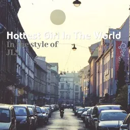 Cover art for Hottest Girl In The World - JLS karaoke version