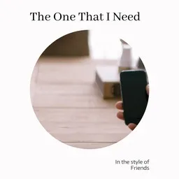 Omslagsbild för The One That I Need - Friends karaokeversion