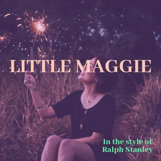 Karaoke Little Maggie by Ralph Stanley — sing along with lyrics on Singa