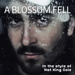 Cover art for A Blossom Fell - Nat King Cole karaoke version