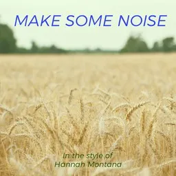 Cover art for Make Some Noise - Hannah Montana karaoke version