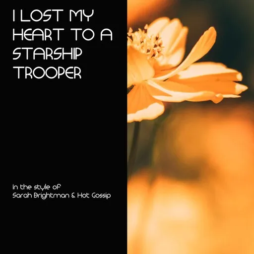 Karaoke I Lost My Heart To A Starship Trooper av Hot Gossip, Sarah Brightman — sjung med på texten på Singa