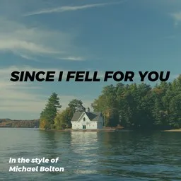 Titelbild für Since I Fell For You - Michael Bolton Karaoke-Version