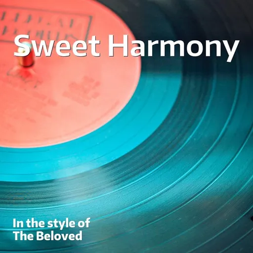 Karaoke Sweet Harmony esittäjältä The Beloved — laula mukana sanoituksilla Singassa