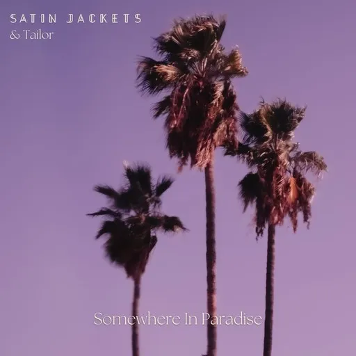 Karaoke Somewhere In Paradise by Satin Jackets, Tailor — sing along with lyrics on Singa