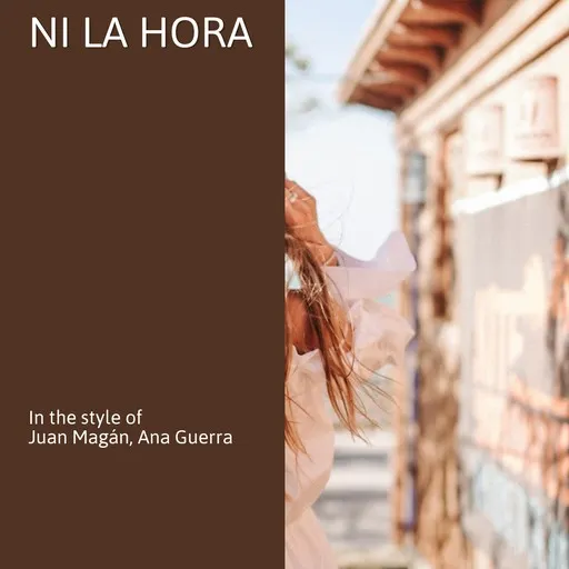 Karaoke Ni la Hora av Ana Guerra, Juan Magán — sjung med på texten på Singa