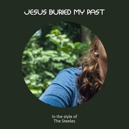 Jesus Buried My Past - Karaoke