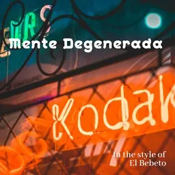 Karaokekappaleen Mente Degenerada - El Bebeto kansikuva