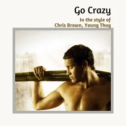 Cover art for Go Crazy - Chris Brown,Young Thug karaoke version