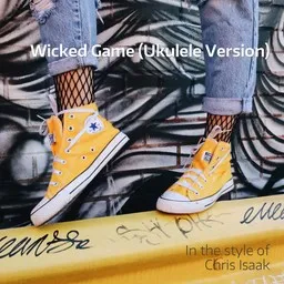 Cover art for Wicked Game (Ukulele Version) - Chris Isaak karaoke version