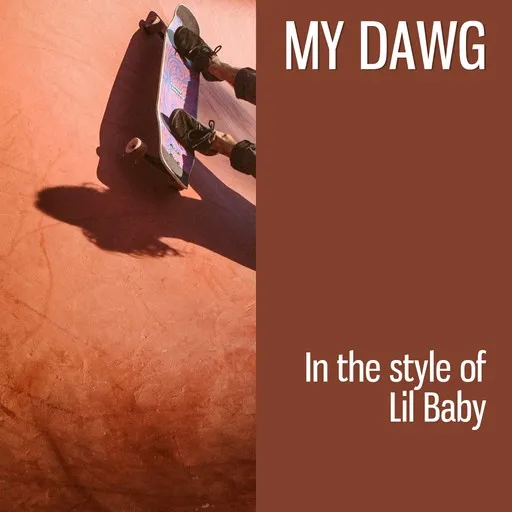 Karaoke My Dawg von Lil Baby — mit Songtext mitsingen auf Singa