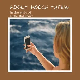 Cover art for Front Porch Thing - Little Big Town karaoke version
