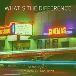 Cover art for What's The Difference - Dr. Dre,Eminem,Xzibit karaoke version