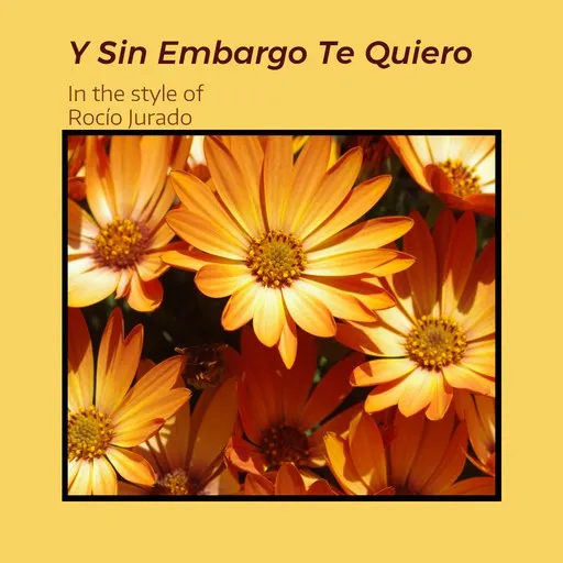 Karaoke Y Sin Embargo Te Quiero by Rocío Jurado — sing along with lyrics on Singa