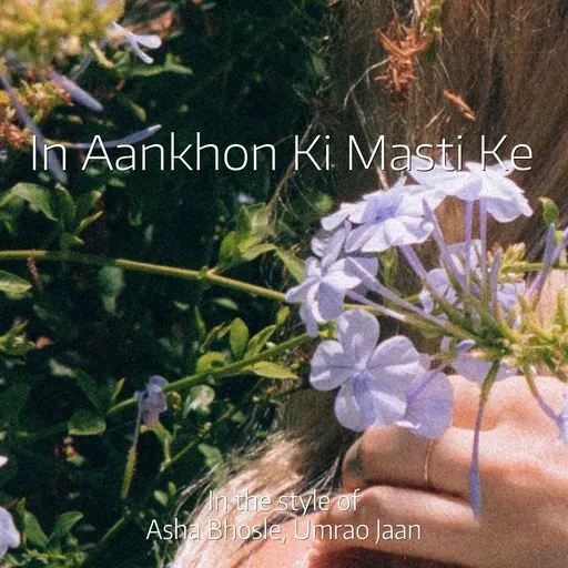 Karaoke In Aankhon Ki Masti Ke by Asha Bhosle, Umrao Jaan — sing along with lyrics on Singa