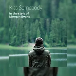 Omslagsbild för Kiss Somebody - Morgan Evans karaokeversion