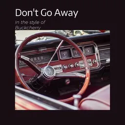 Cover art for Don't Go Away - Buckcherry karaoke version