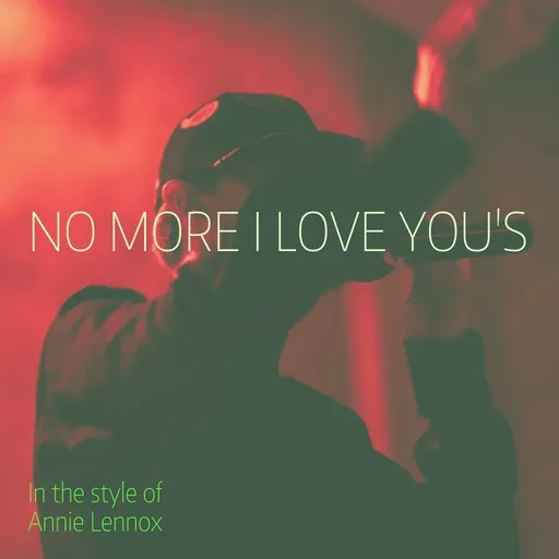No More I Love You's - Karaoke