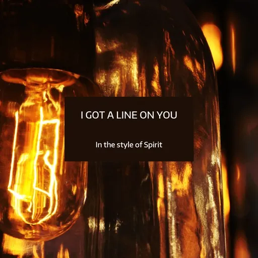 Karaoke I Got A Line On You von Spirit — mit Songtext mitsingen auf Singa
