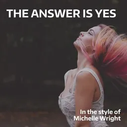 Omslagsbild för The Answer Is Yes - Michelle Wright karaokeversion