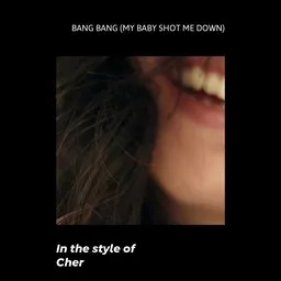 Cover art for Bang Bang (My Baby Shot Me Down) - Cher karaoke version