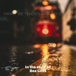 Cover art for Fanny (Be Tender with My Love) - Bee Gees karaoke version