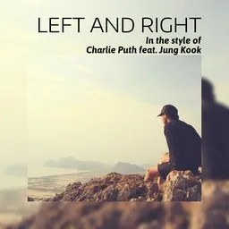 Cover art for Left and Right - Charlie Puth,Jung Kook karaoke version