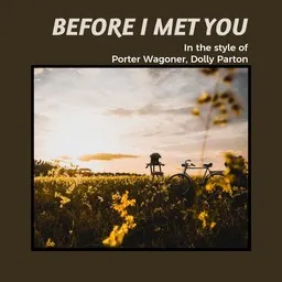 Cover art for Before I Met You - Dolly Parton,Porter Wagoner karaoke version