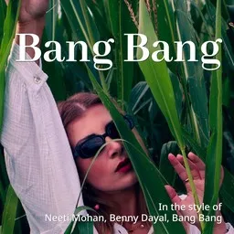 Karaokekappaleen Bang Bang - Bang Bang,Benny Dayal,Neeti Mohan kansikuva