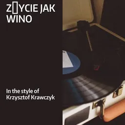 Cover art for Życie jak wino - Krzysztof Krawczyk karaoke version