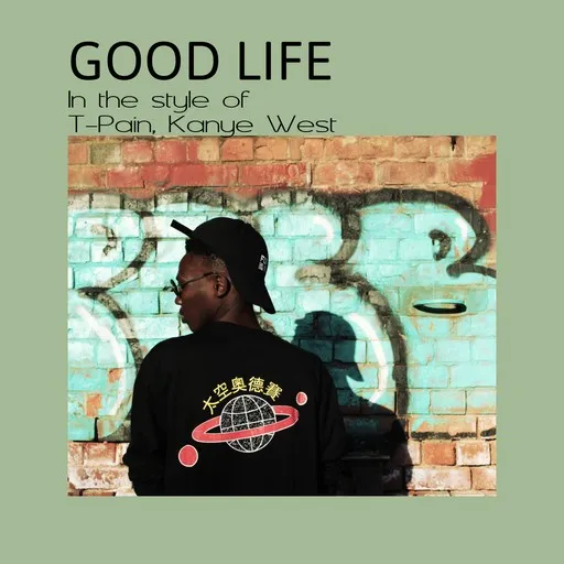 Karaoke Good Life by Kanye West, T-Pain — sing along with lyrics on Singa