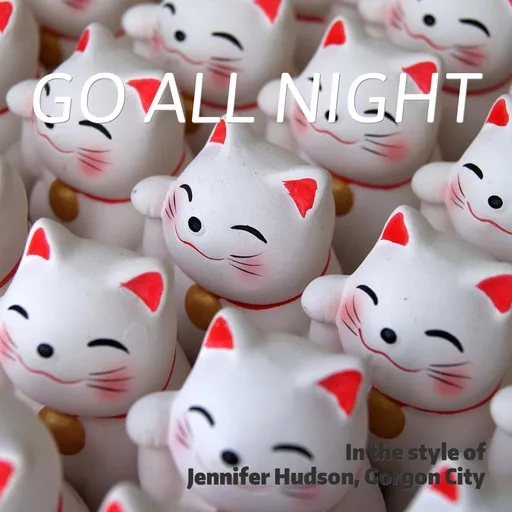 Karaoke Go All Night by Gorgon City, Jennifer Hudson — sing along with lyrics on Singa