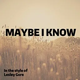 Cover art for Maybe I Know - Lesley Gore karaoke version