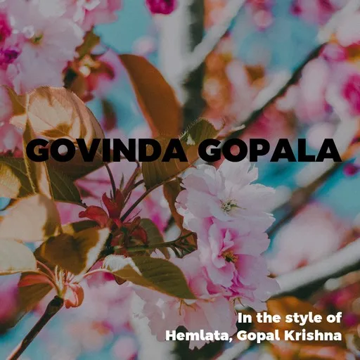 Karaoke Govinda Gopala von Gopal Krishna, Hemlata — mit Songtext mitsingen auf Singa