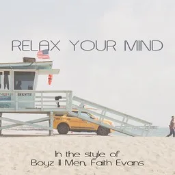 Cover art for Relax Your Mind - Boyz II Men,Faith Evans karaoke version