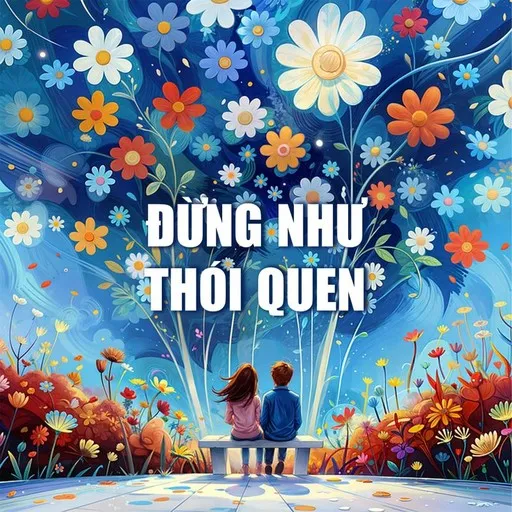 Đừng Như Thói Quen - Karaoke