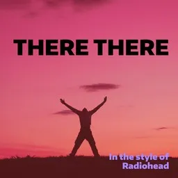 Karaokekappaleen There There - Radiohead kansikuva